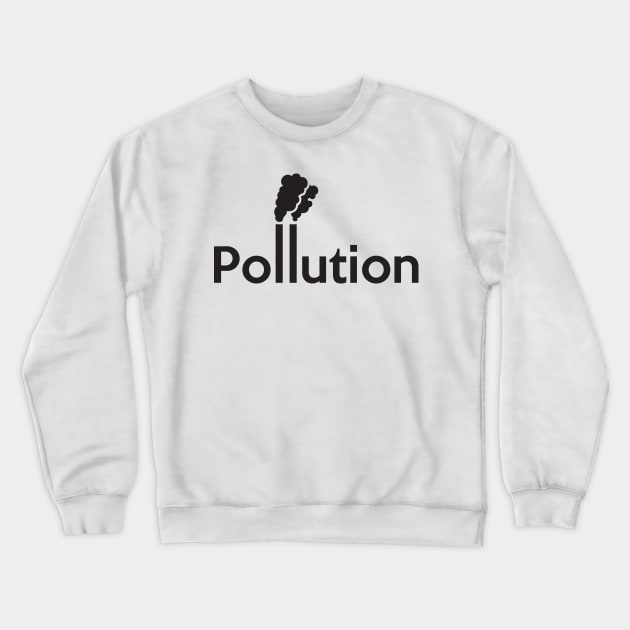 Pollution Crewneck Sweatshirt by AnotherOne